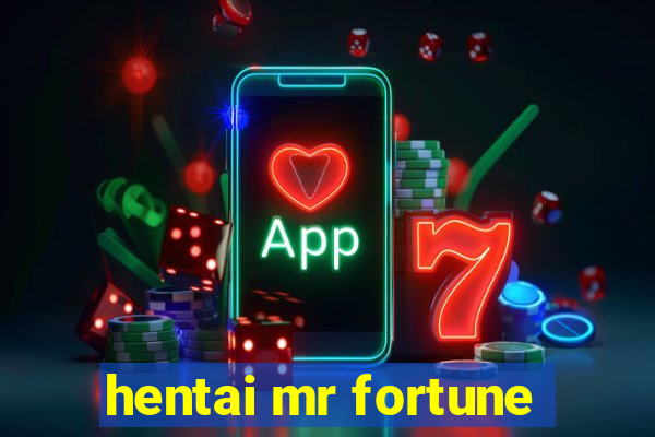 hentai mr fortune